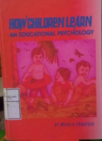 How Children Learn : An Educational Psychology