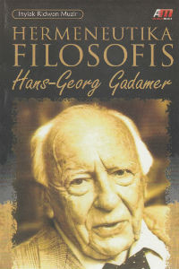 Hermeneutika Filosofis Hans-Georg Gadamer