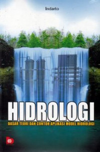 Hidrologi Dasar Teori Contoh Aplikasi Model Hidrologi