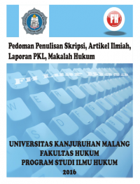 Pedoman Penulisan Skripsi, Artikel Ilmiah, Laporan PKL, Makalah Hukum