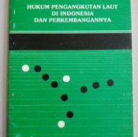 Hukum Pengangkutan Laut Di Indonesia Dan Perkembangannya
