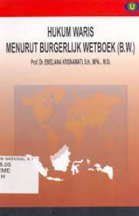 Hukum Waris Menurut Burgerlijk Wetboek (BW)