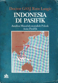 Image of INDONESIA DI PASIFIK : Analisa Masalah-Masalah Pokok Asia-Pasifik