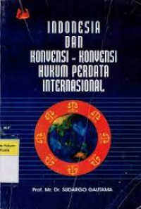 Indonesia Dan Konvensi-Konvensi Hukum Perdata Internasional