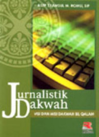 Jurnalistik Dakwah : Visi dan Misi Dakwah Bil Qalam