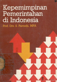 Kepemimpinan Pemerintahan di Indonesia (Cet.ke-3)