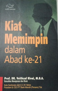 Kiat Memimpin dalam Abad ke-21 (Ed.I, Cet.ke-1)