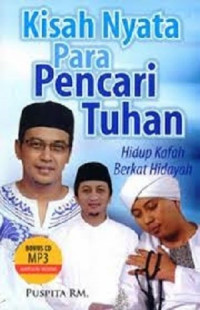 Kisah Nyata Para Pencari Tuhan Hidup Kafah Berkat Hidayah