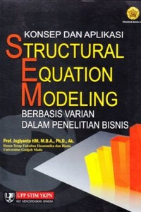 Konsep Dan Aplikasi Structural Equation Modeling Berbasis Varian Dalam Penelitian Bisnis