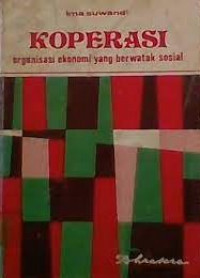 Image of Koperasi :Organisasi Ekonomi Yang Berwatak Sosial