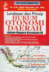 Landasan dan Prinsip Hukum Otonomi Daerah dalam Negara Kesatuan RI (Seri Hukum Administrasi)