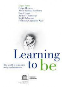 Learning To Be : The World of Education today And Tommorow