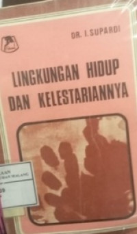 Lingkungan Hidup dan Kelestariannya