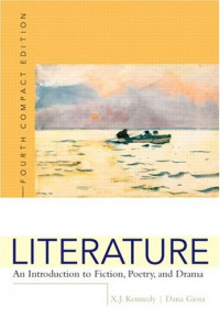 Literature: An Introduction to Fiction, Poetry, and Drama
