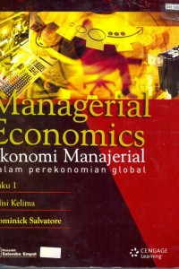Managerial Economics : Ekonomi Manajerial dalam Perekonomian Global (Buku 2)