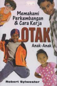 Memahami Perkembangan   Cara kerja Otak Anak-Anak