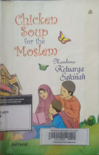 Chicken Soup for the Moslem: Membina Keluarga Sakinah