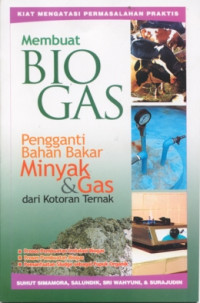 Membuat Biogas : Pengganti Bahan Bakar Minyak dan Gas dari Kotoran Ternak