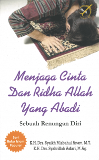 Menjaga Cinta Dan Ridha Allah Yang Abadi: Sebuah Renungan Diri