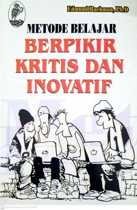 Metode Belajar: Berpikir Kritis dan Inovatif