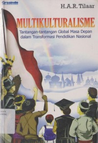 Multikultulturalisme: Tantangan-tantangan Global Masa Depan dalam Transformasi Pendidikan Nasional