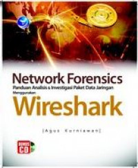 Network Forensics : Panduan Analisis & Investigasi Paket Data Jaringan Menggunakan Wireshark