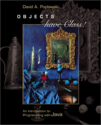Objects have Class! : an introduction to Programming with Java