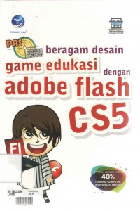 PAS Panduan Aplikatif & Solusi beragam desain game edukasi dengan adobe flash CS5