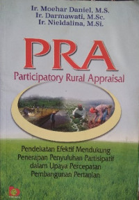 PRA (Participatory Rural Appraisal) Pendekatan Efektif Mendukung Penerapan Penyuluhan Partisipatif Dalam Upaya Percepatan Pembangunan Pertanian