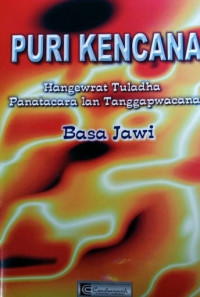 PURI KENCANA: Hangewrat Tuladha Panatacara Lan Tnggapwacana Bahasa Jawi