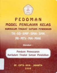 Pedoman Model Penilaian Kelas : Kurikulum Tingkat Satuan Pendidikan