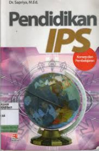 Pendidikan IPS (Ilmu Pengetahuan Sosial) : Konsep dan Pembelajaran