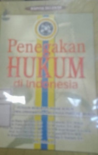 Penegakan Hukum di Indonesia