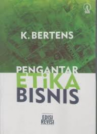 Pengantar Etika Bisnis : Seri Filsafat Atmajaya: 21