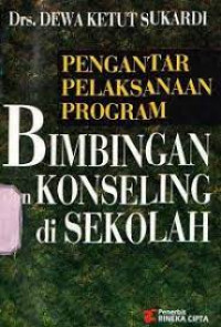 Pengantar Pelaksanaan Program Bimbingan dan Konseling di Sekolah