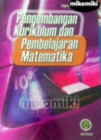 Pengembangan Kurikulum dan Pembelajaran Matematika