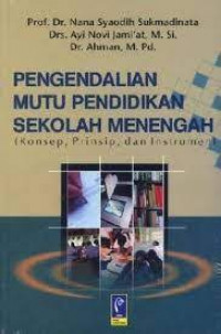 Pengendalian Mutu Pendidikan Sekolah Menengah (Konsep, Prinsip, dan Instrumen)