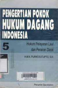 Pengertian Pokok Hukum Dagang Indonesia 5 (Hukum Pelayaran Laut dan Perairan Darat