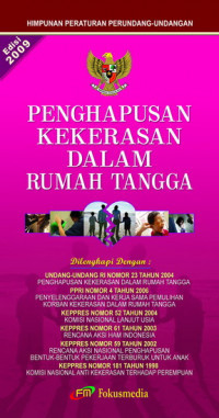 Penghapusan Kekerasan Dalam Rumah Tangga : Undang-Undang RI Nomor 23 Tahun 2004