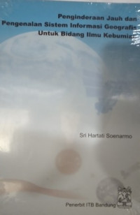 Penginderaan Jauh dan Pengelan Sistem Informasi Geografis Untuk Bidang Ilmu Kebumian