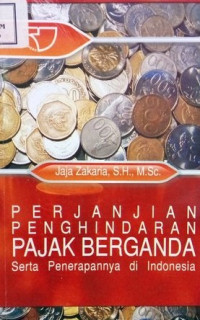 Perjanjian Penghindaran Pajak Berganda Serta Penerapannya Di Indonesia