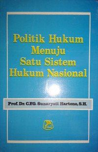 Politik Hukum Menuju Sistem Hukum Nasional