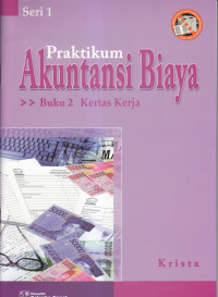 Praktikum Akuntansi Biaya (Kertas Kerja)