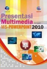 Presentasi Multimedia dengan MS-POWERPOINT 2010