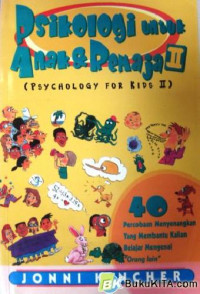 Psikologi untuk Anak & Remaja II (Psychology For Kids II)