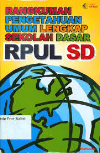 Rangkuman Pengetahuan Umum Lengkap Sekolah Dasar RPUL SD