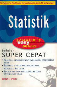 Statistik : Schaum's easy outlines : Belajar Super Cepat