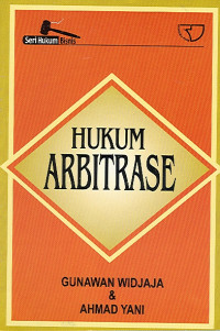 Seri Huku Bisnis ; Hukum Arbitrase