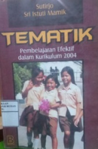 Tematik: Pembelajaran Efektif dalam Kurikulum 2004