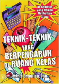 Teknik-teknik Yang Berpengaruh di Ruang Kelas